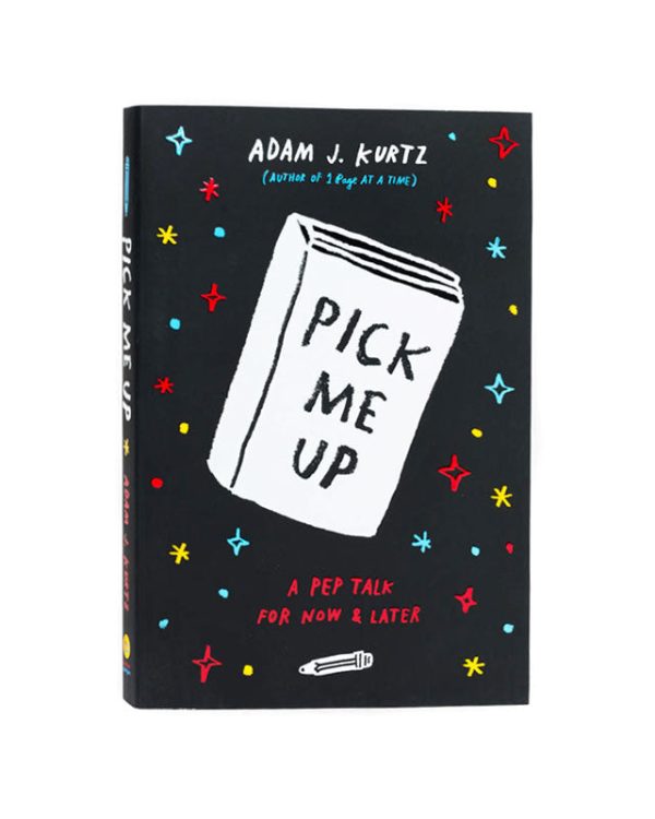 Pick Me Up: A Pep Talk For Now & Later Book Online